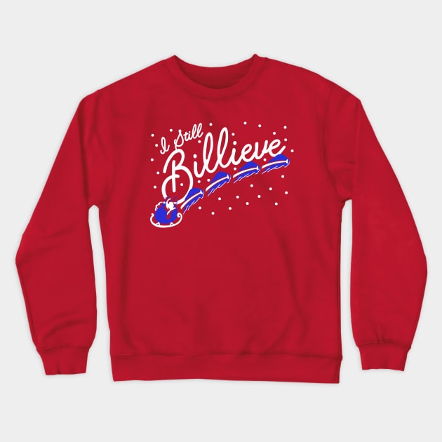 Billieve! Crewneck Sweatshirt by Carl Cordes